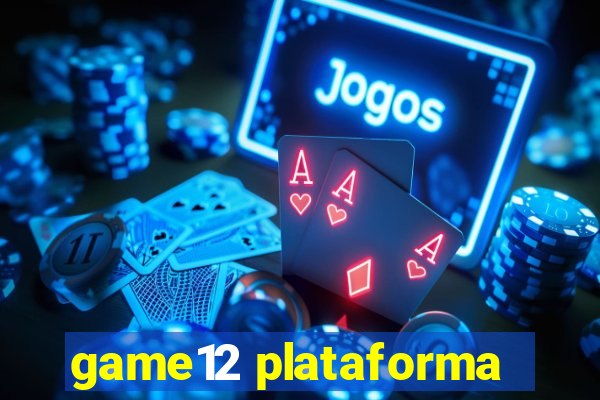 game12 plataforma